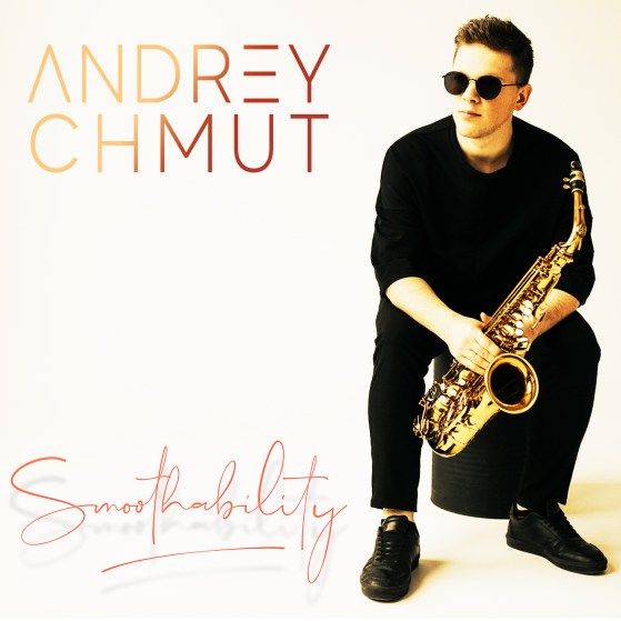 INTERVIEW with Andrey Chmut – A Ukrainian saxophonist, composer and producer