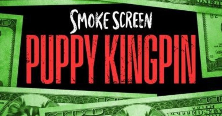 Smoke Screen: Puppy Kingpin, New Investigative Podcast That Explores the Business of Puppy Laundering, Premieres Today