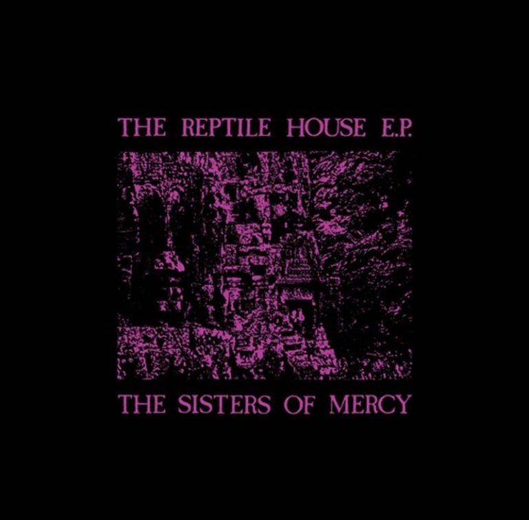 The Sisters of Mercy to Reissue “The Reptile House” for the EP’s 40th Anniversary