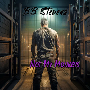 Unleashing the Sonic Fire: BB Stevens Rocks the Scene with “Not My Monkeys” EP!