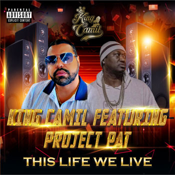 Unveiling the Resilient Narrative: King Camil’s “Life We Live, Pt 2” ft. Project Pat Ignites the Rap Scene