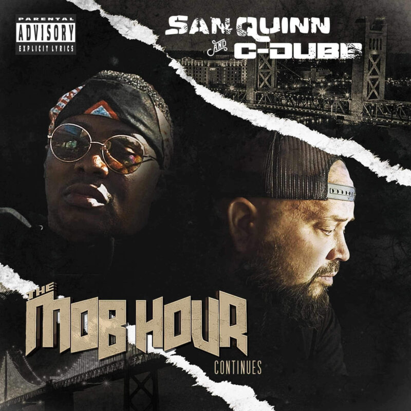 San Quinn And C-DUBB Release New Collaboration Album Titled “The Mob Hour Continues,” Delivering New Music Infused With Classic Sounds That Helped Shape Northern California’s Underground Rap Scene