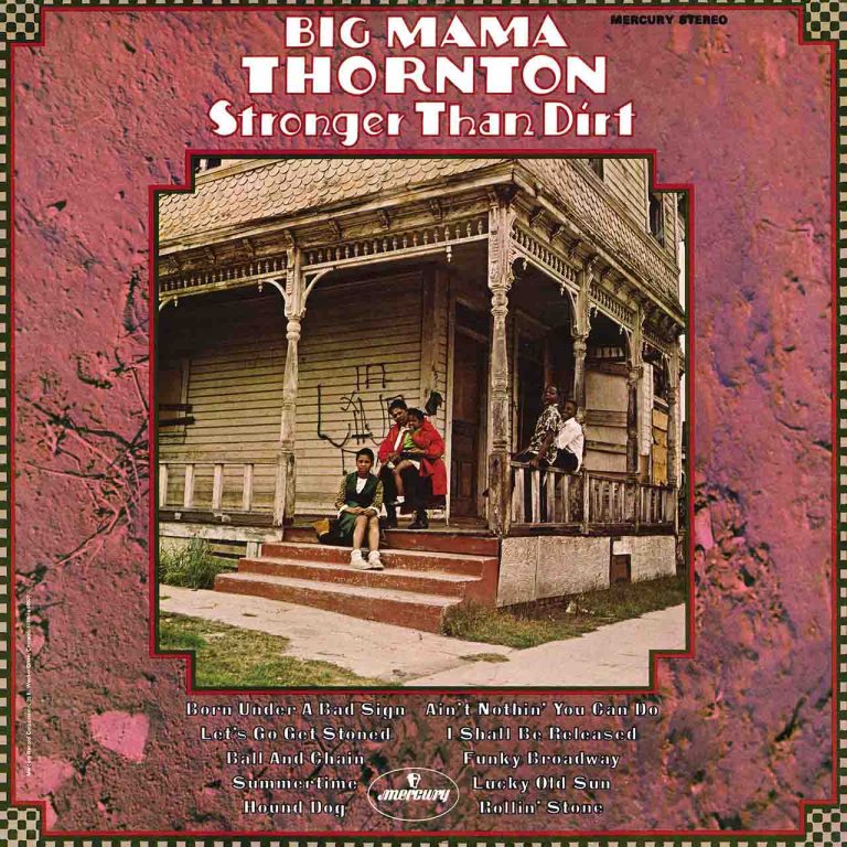 ‘Stronger Than Dirt’: A Stunning Showcase Of Big Mama Thornton’s Earthy Blues Style