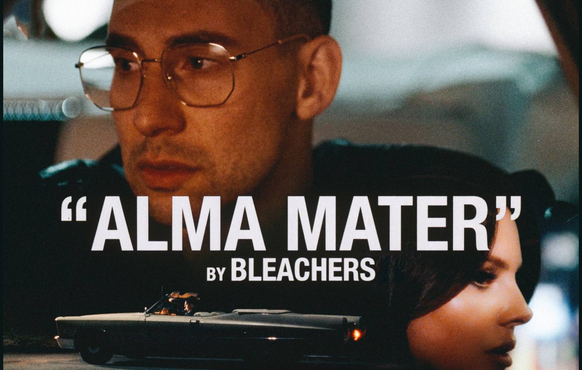 Bleachers share video for ‘Alma Mater’ featuring Lana Del Rey, Clairo and more