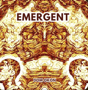 The Rise of Dom Okon: Analyzing the Impact of ‘Emergent’ on Instrumental Music