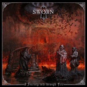 Sworn – A Journey Told Through Fire [Things You Might Have Missed 2023]