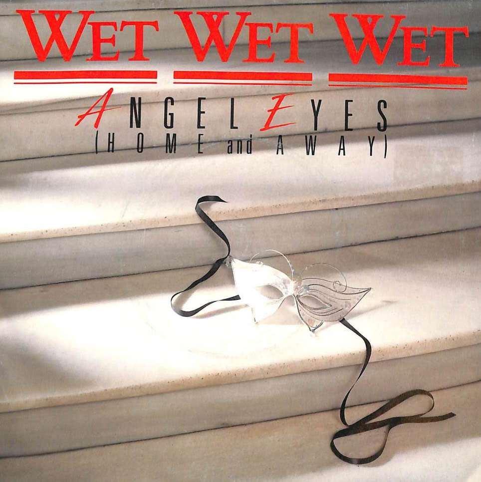 ‘Angel Eyes (Home And Away)’: Wet Wet Wet Pop In For A Third Hit