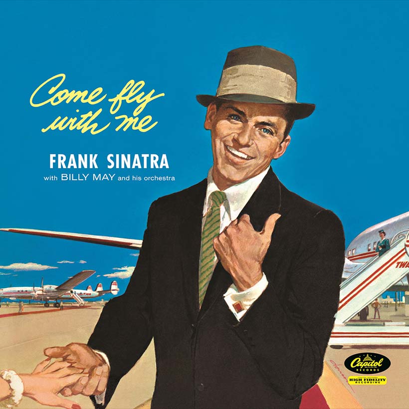 ‘Come Fly With Me’: Revisit The Dizzy Heights Of Sinatra’s Classic Album