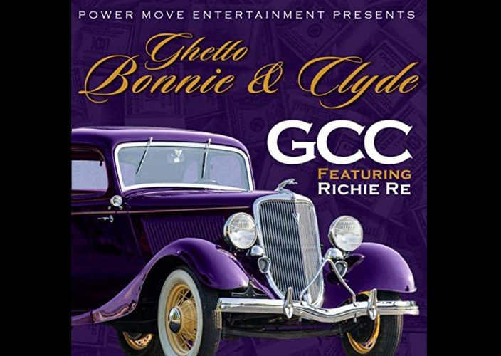 G.C.C. Releases Ghetto Bonnie & Clyde Featuring Richie Re