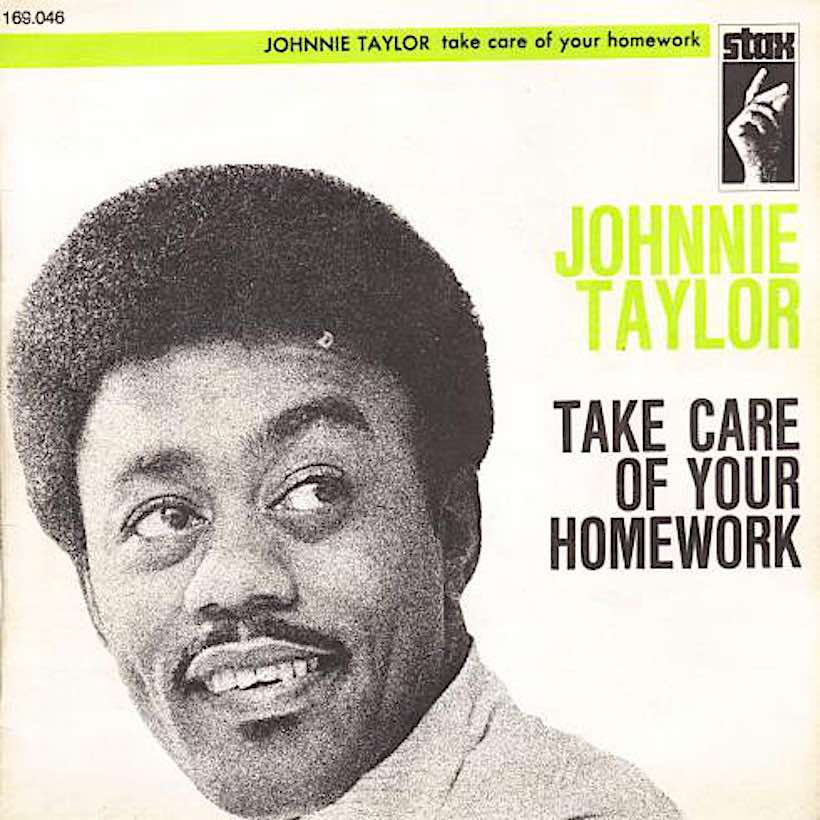 ‘Take Care Of Your Homework’: Johnnie Taylor’s Sound, Soulful Advice