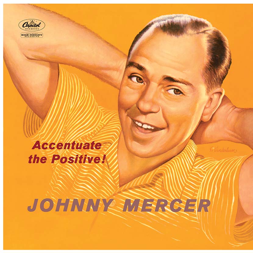 reDiscover Johnny Mercer’s ‘Accentuate The Positive’