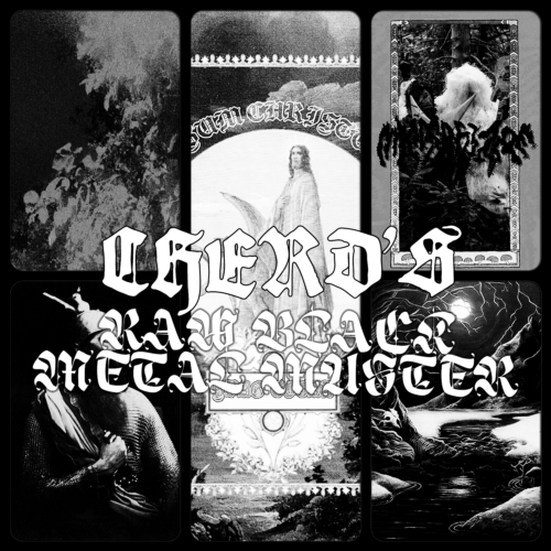 Cherd’s Raw Black Metal Muster [Things You Might Have Missed 2023]