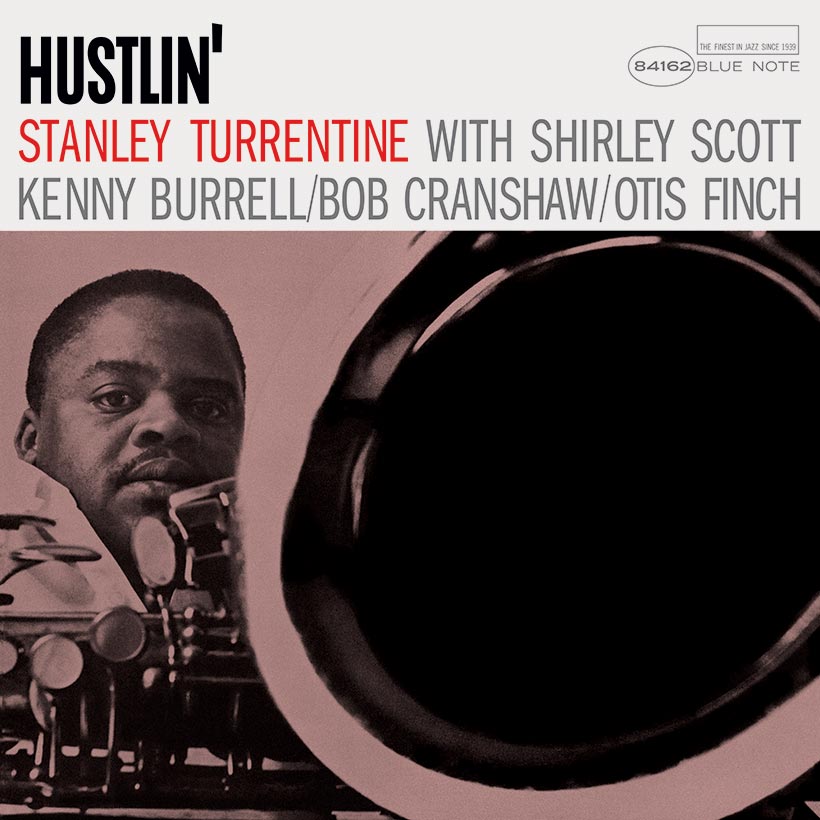 ‘Hustlin’’: Proof That Stanley Turrentine Was One Of Jazz’s Greats