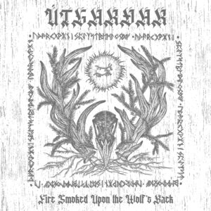 Útgarðar – Fire Smoked Upon the Wolf’s Back Review