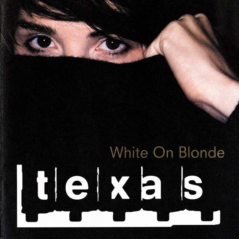 ‘White On Blonde’: Texas Have More Fun With 1997 Album Sensation