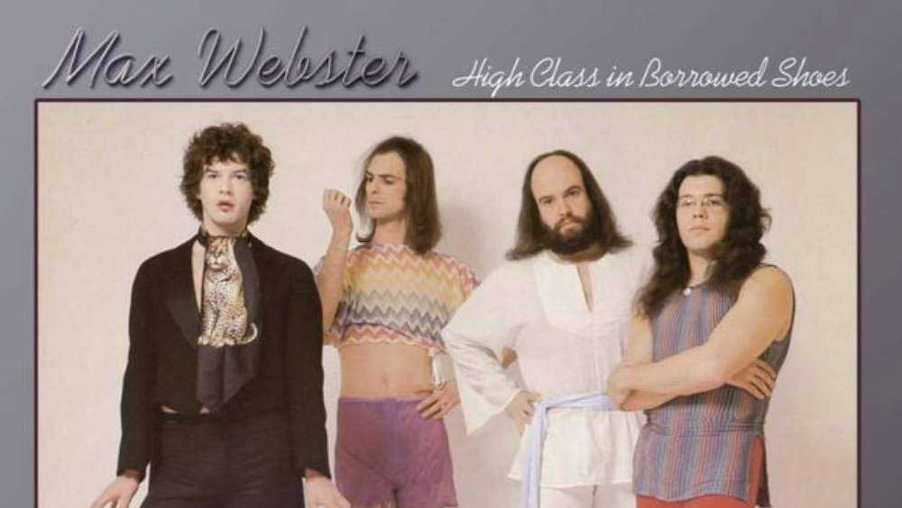 “Epitomising the blend of prog-rock chops, pop sensibility and Zappa-influenced weirdness that was Max’s secret formula”: Max Webster’s High Class In Borrowed Shoes