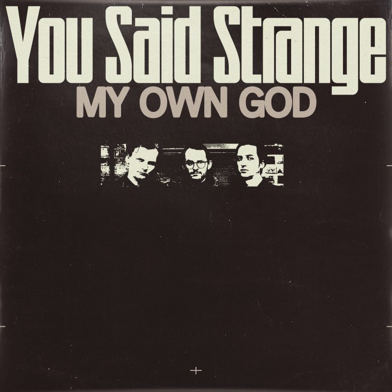 French Psychedelic Quartet You Said Strange Worship The Self With “My Own God”