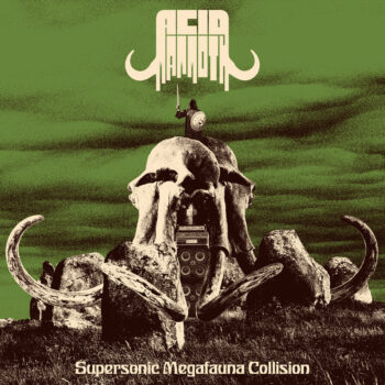 Acid Mammoth – Supersonic Megafauna Collision Review