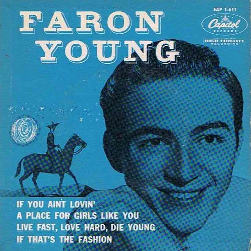 ‘Live Fast, Love Hard, Die Young’: Faron Young Becomes A Country King