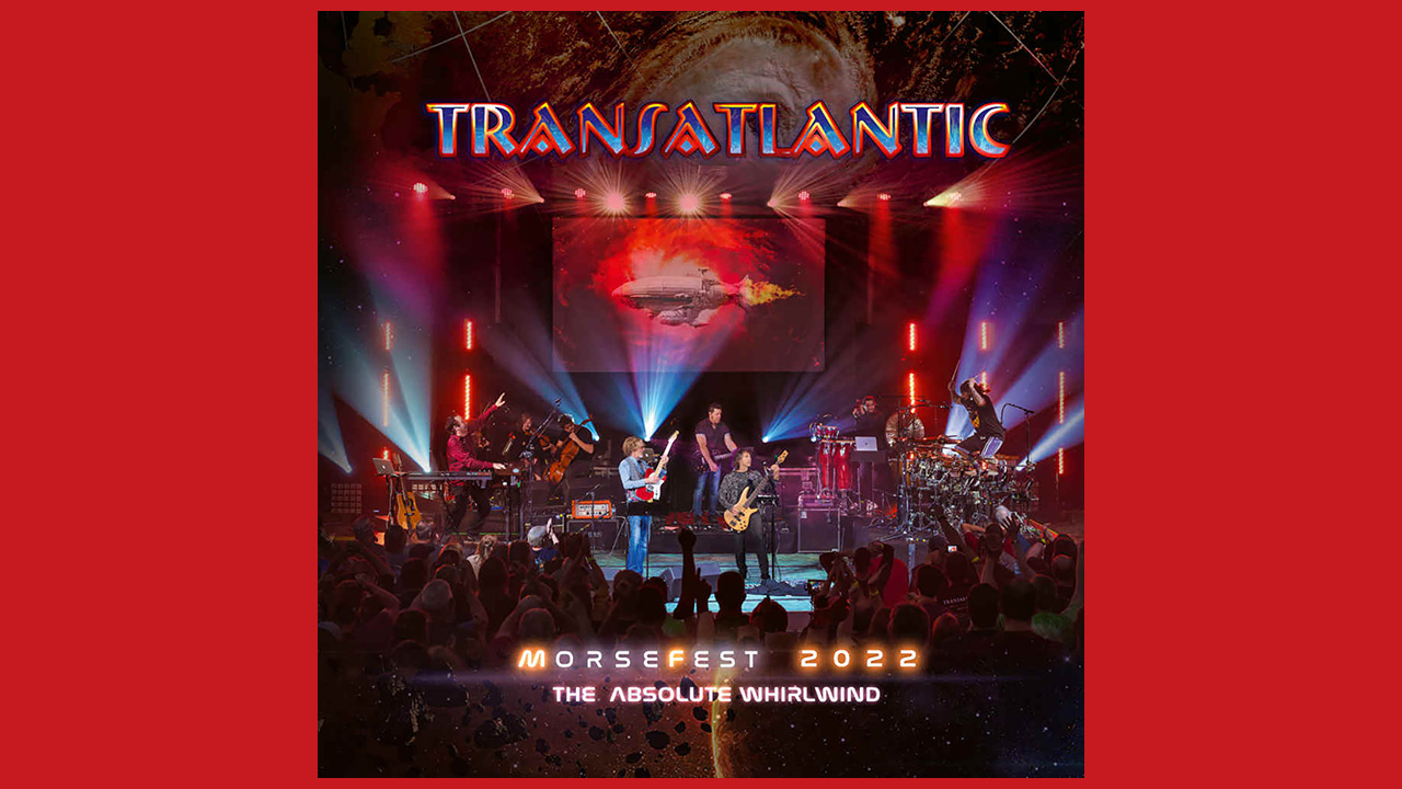 “Vim and vigour fizz… energy levels are cranked up compared to the studio versions”: Transatlantic’s two-night Live At Morsefest 2022