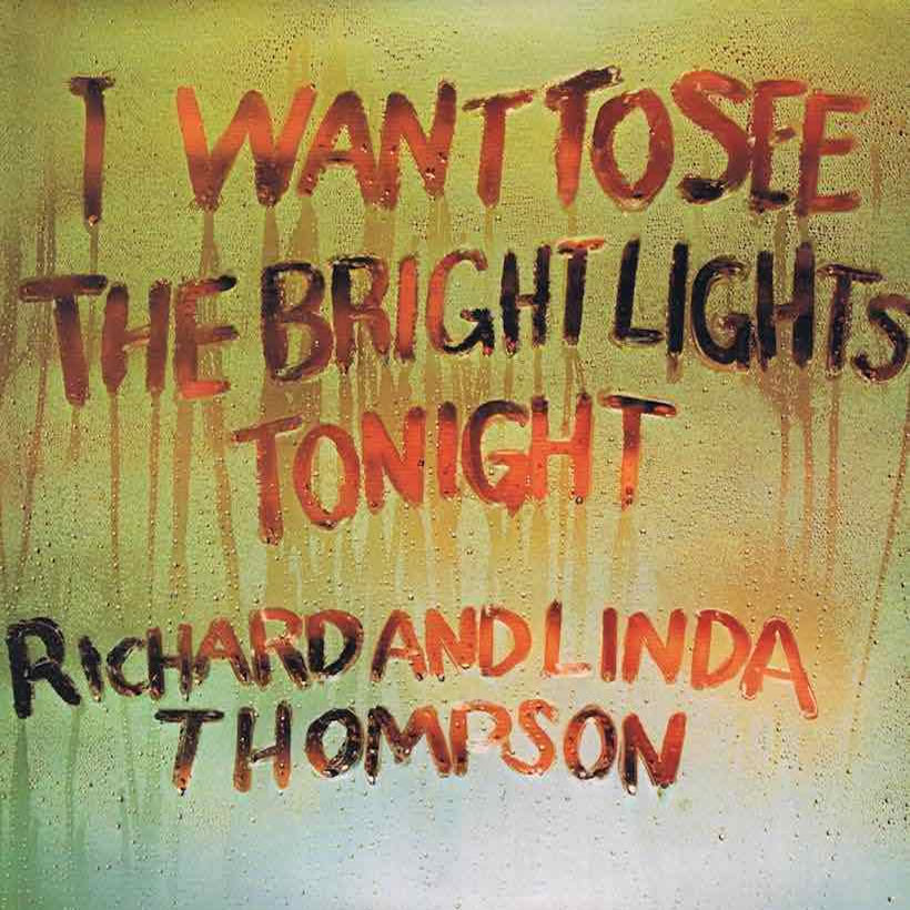 Shining Brightly: Richard And Linda Thompson’s Folk-Rock Beacon