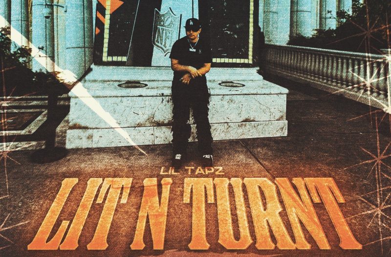 Lil Tapz Makes a Promising Return with “Lit N Turnt” Album Featuring Hip-Hop Heavyweights