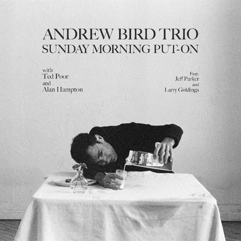 Andrew Bird Trio Announces New Jazz Album ‘Sunday Morning Put-On’