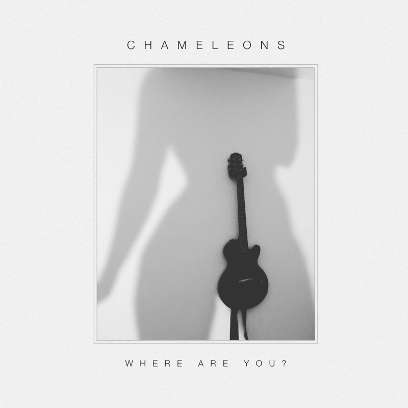 The Chameleons Release “Where Are You?” Single with Three Songs Ahead of North American Tour