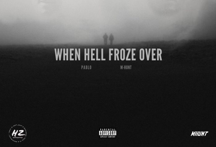PABLO and M-Hunt Unveil Explosive Joint Album “WHEN HELL FROZE OVER”