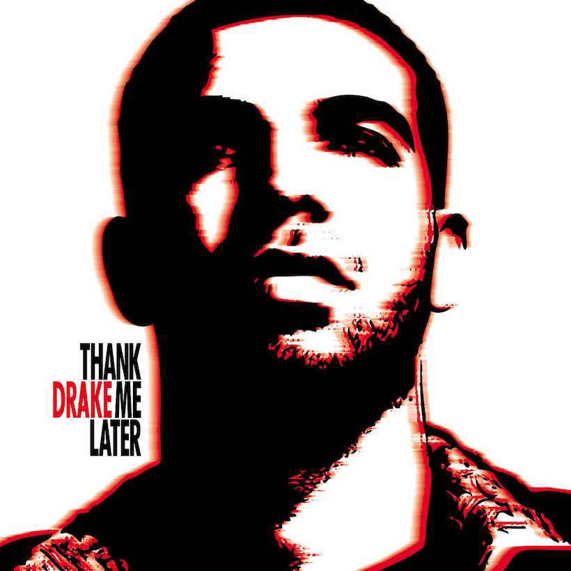 Why Drake’s ‘Thank Me Later’ Predicted His Future