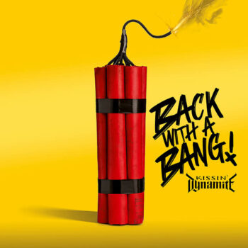 Kissin’ Dynamite – Back with a Bang Review