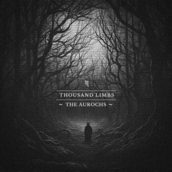 Thousand Limbs – The Aurochs Review