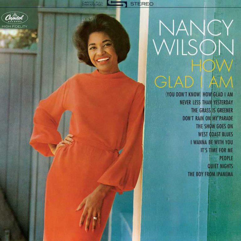 Still Lost In Her Spin: Nancy Wilson’s ‘How Glad I Am’