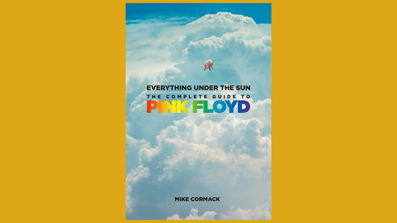 “Their story, though well-known, still beguiles”: Mike Cormack’s Everything Under The Sun: The Complete Guide To Pink Floyd