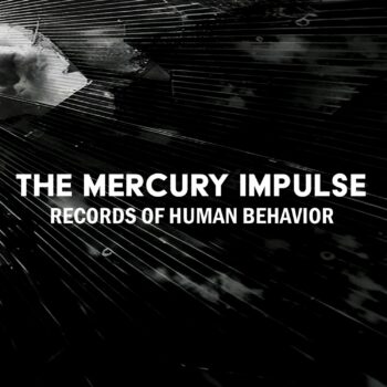 The Mercury Impulse – Records of Human Behaviour Review