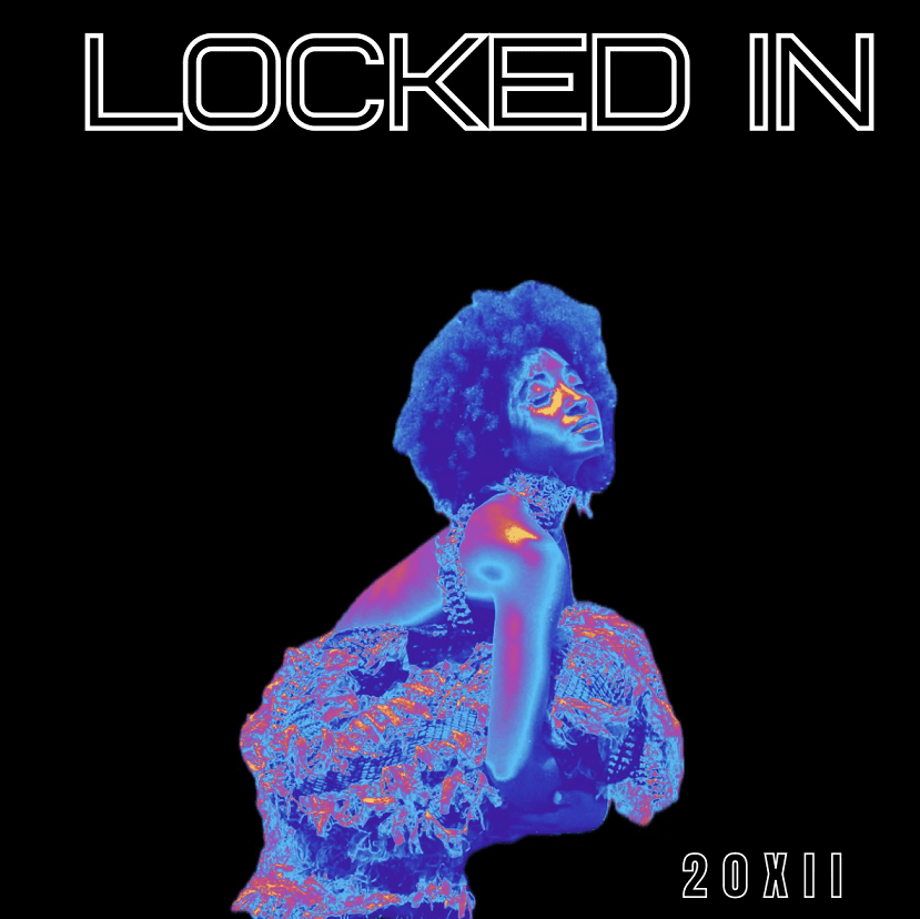 20Xll Releases New Hit Single “Locked In”