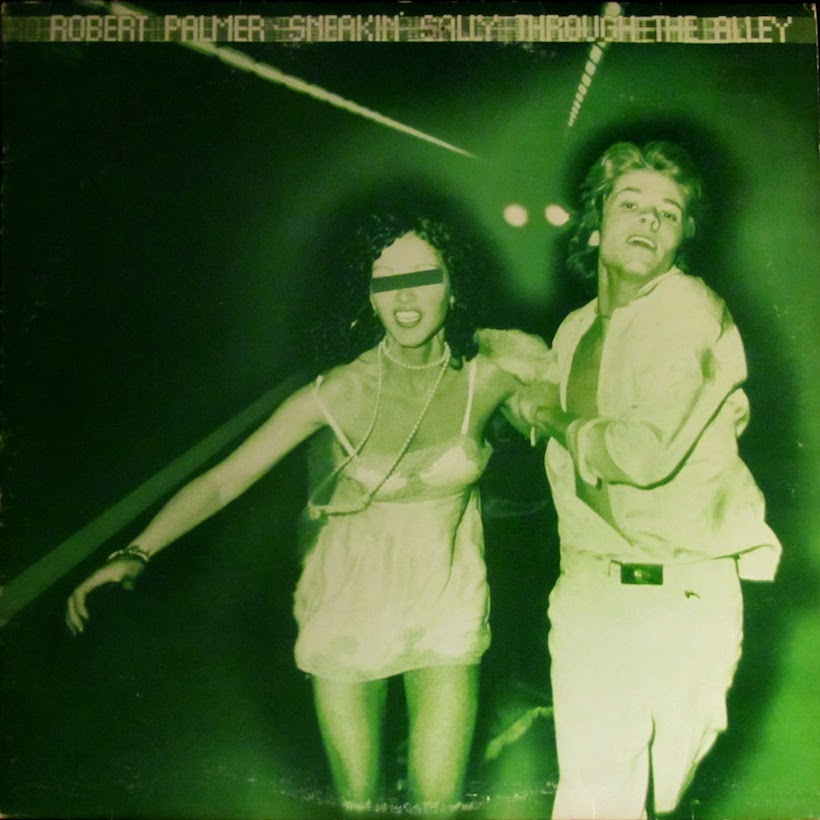 ‘Sneakin’ Sally Through The Alley’: Robert Palmer’s Slinky, Soulful Solo Debut