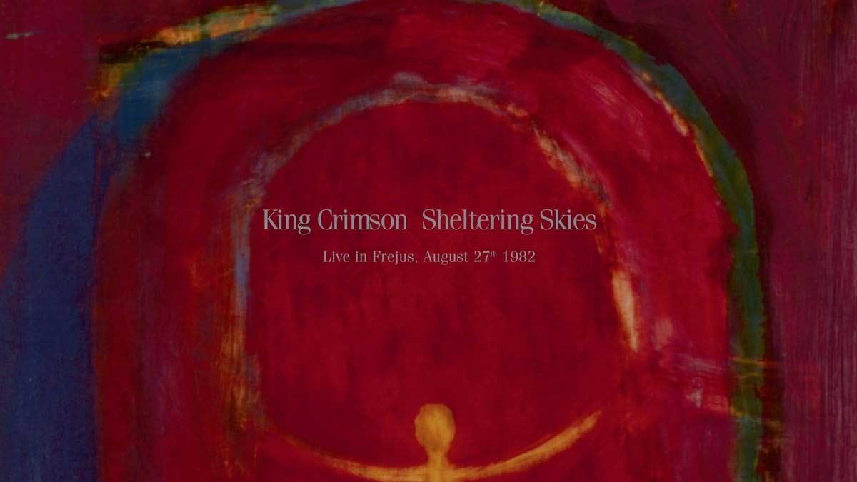 “A tightly convoluted blend of NY postpunk, art-rock and fusion”: 80s’ King Crimson shine brightly on Sheltering Skies