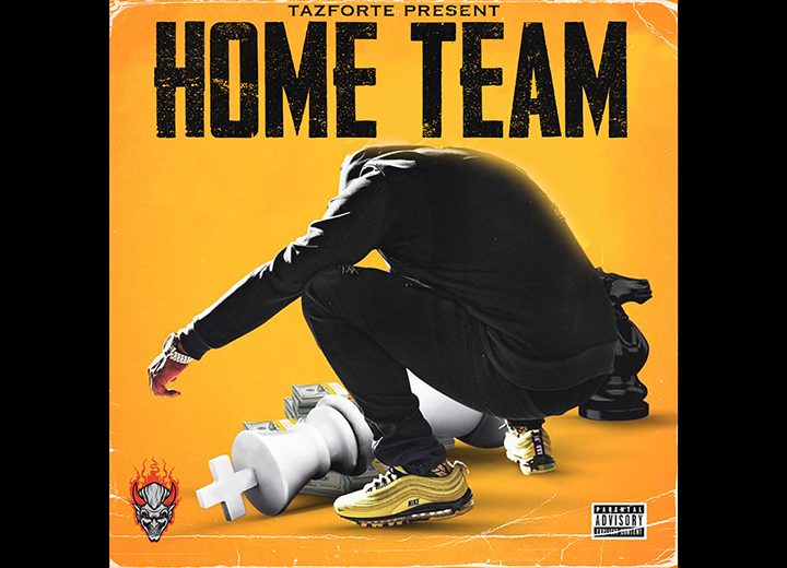 TAZFORTE presents Home Team