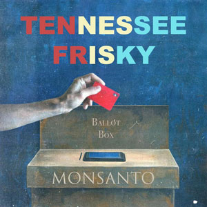 Tennessee Frisky Declares War on Corruption with Electrifying New Single “Monsanto”