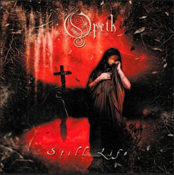 Yer Metal Is Olde: Opeth – Still Life