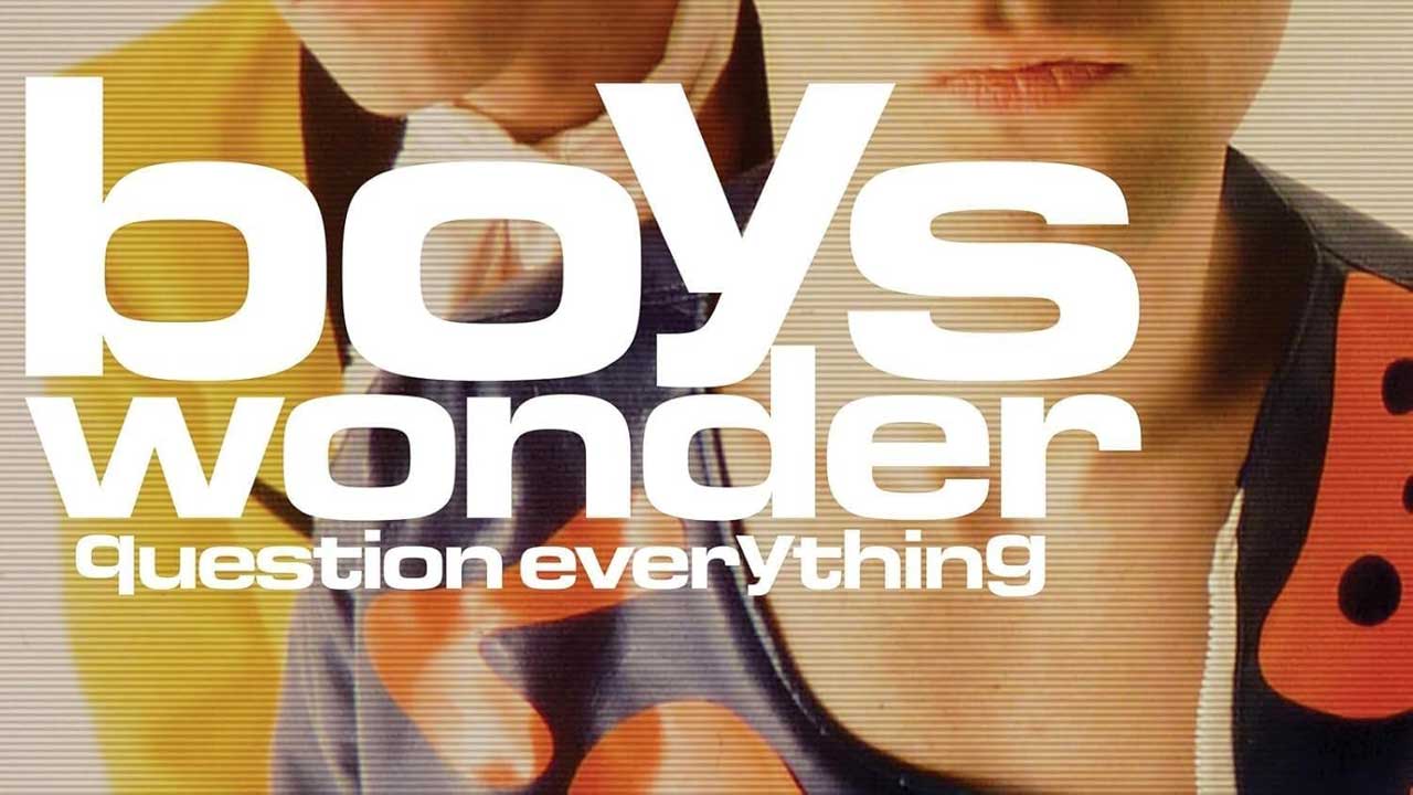 “Imagine a seamless combination of the Sex Pistols and Queen”: Question Everything might not be great lost Boys Wonder album, but it’s as close as we’re ever going to get