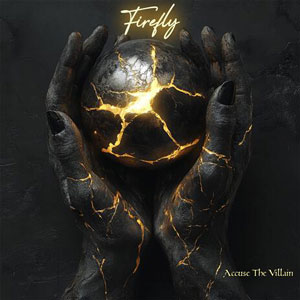 Accuse The Villain’s “Firefly”: A Spark of Hope in the Darkness