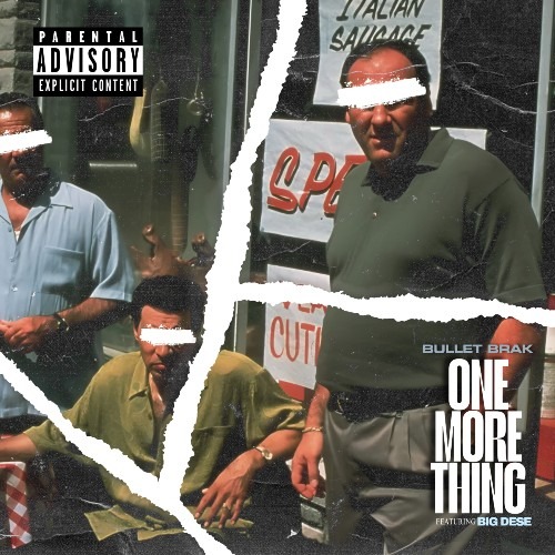 Bullet Brak Drops Explosive New Track “One More Thing” Featuring Big Dese