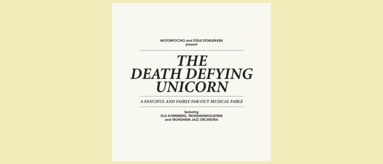 “A towering two-hour concept work on a Norse saga scale.” Motorpsycho and Ståle Storlokken’s The Death Defying Unicorn is a “battered, barnacled beauty.”