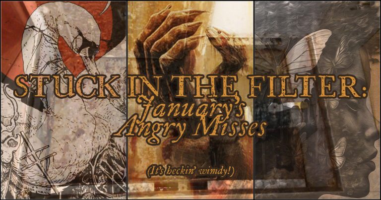 Stuck in the Filter: January 2025’s Angry Misses