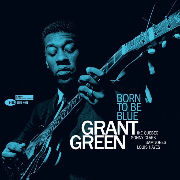 ‘Born To Be Blue’: Shades Of Genius In Grant Green’s Overlooked Classic