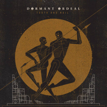 Dormant Ordeal – Tooth and Nail Review