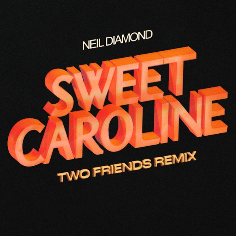Two Friends Release First Official Remix Of Neil Diamond’s ‘Sweet Caroline’