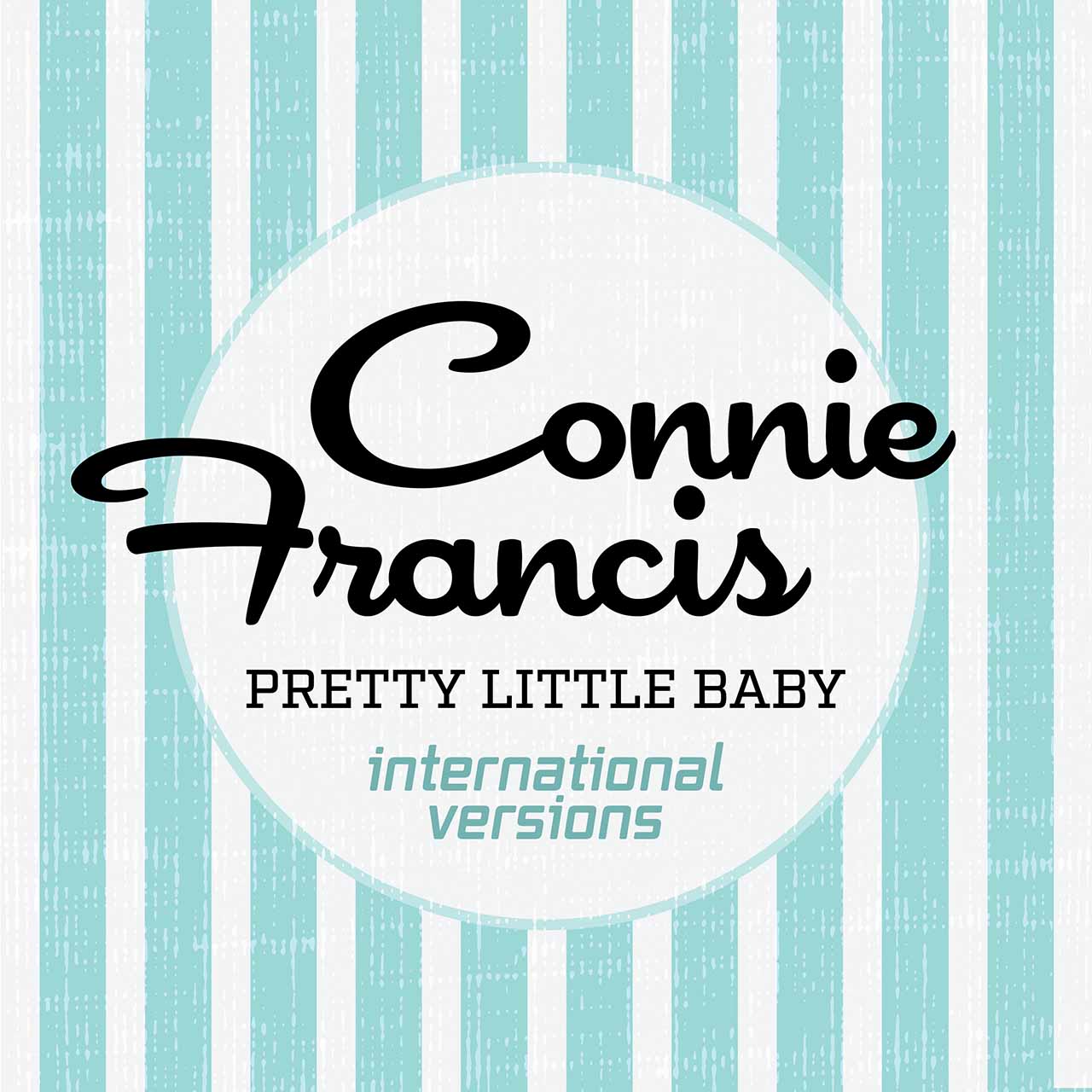 Connie Francis’ ‘Pretty Little Baby’ Goes Global With International EP